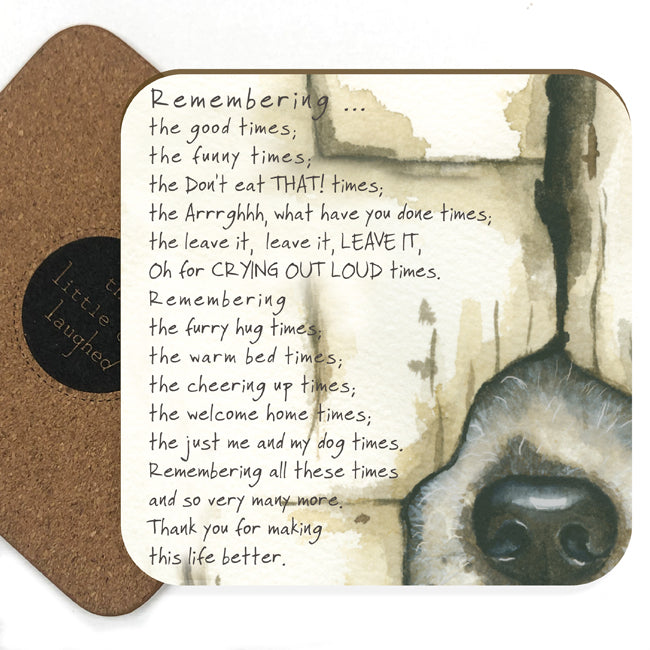 Little Dog Laughed - Remembrance Dog Coaster