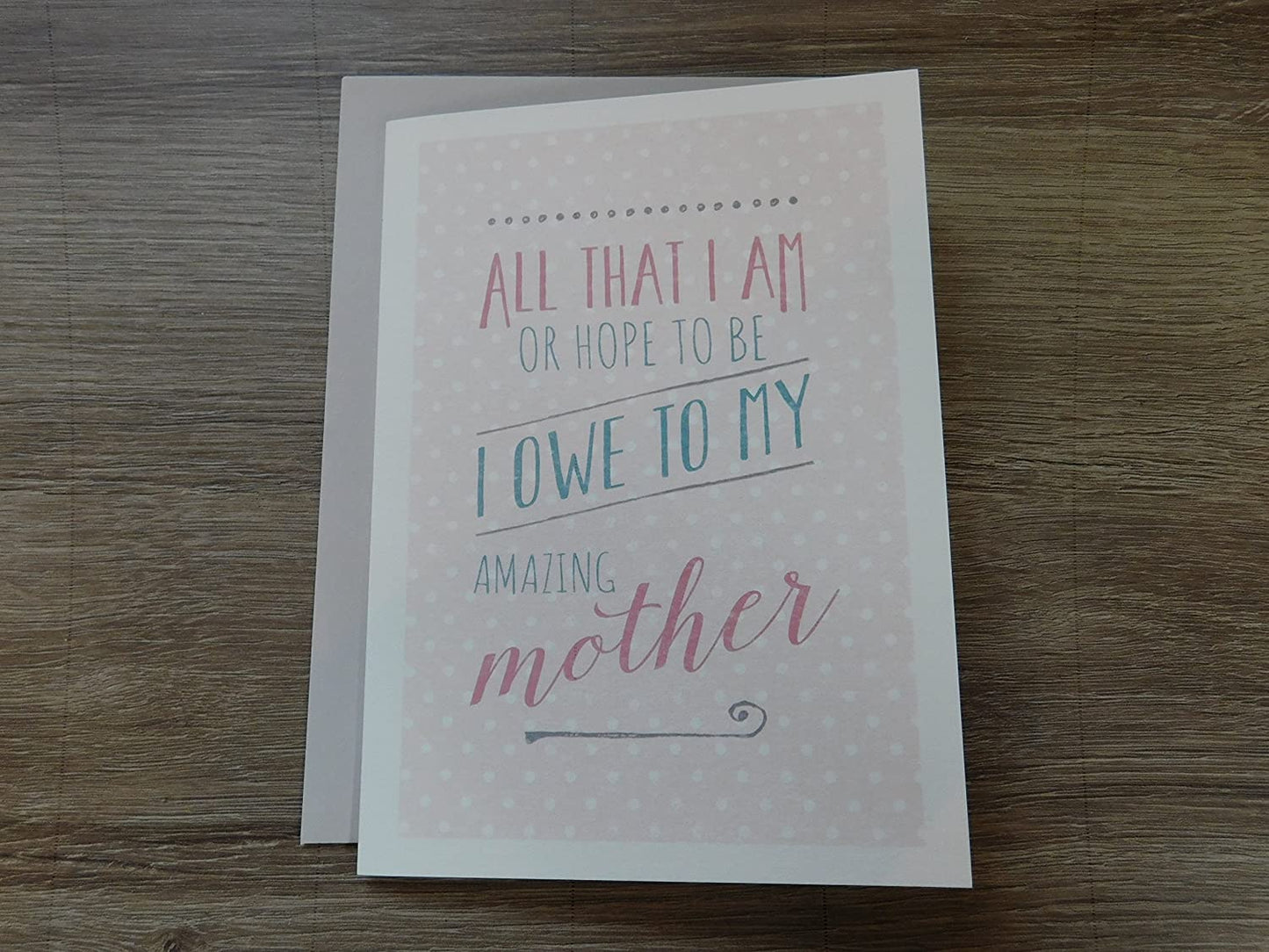 East of India - Just my type greeting  card - All that I am or hope to be I owe to my amazing mother