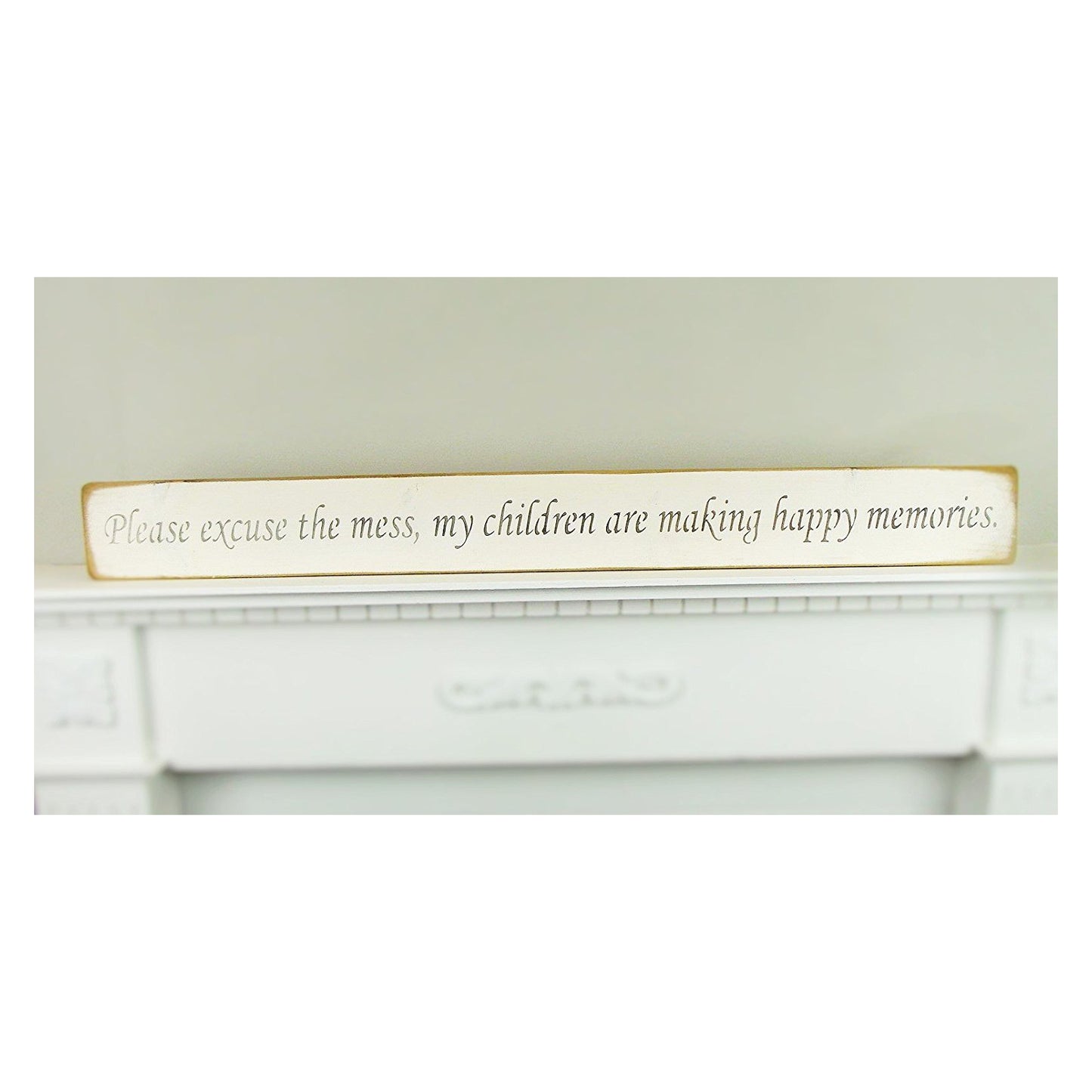"Please excuse the mess" Shabby Chic Wooden Sign