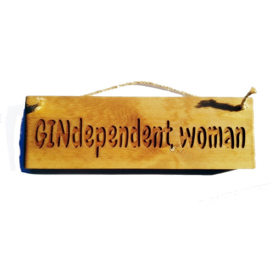 Wooden engraved Rustic 30cm Sign Natural  "GINdependent woman"