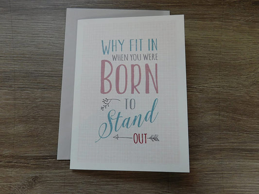 East of India - Just my type greeting card - Why fit in when you were born to stand out