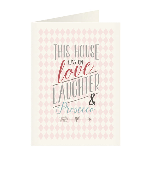 East of India - Just my type greeting card - This house runs on love, laughter & prosecco