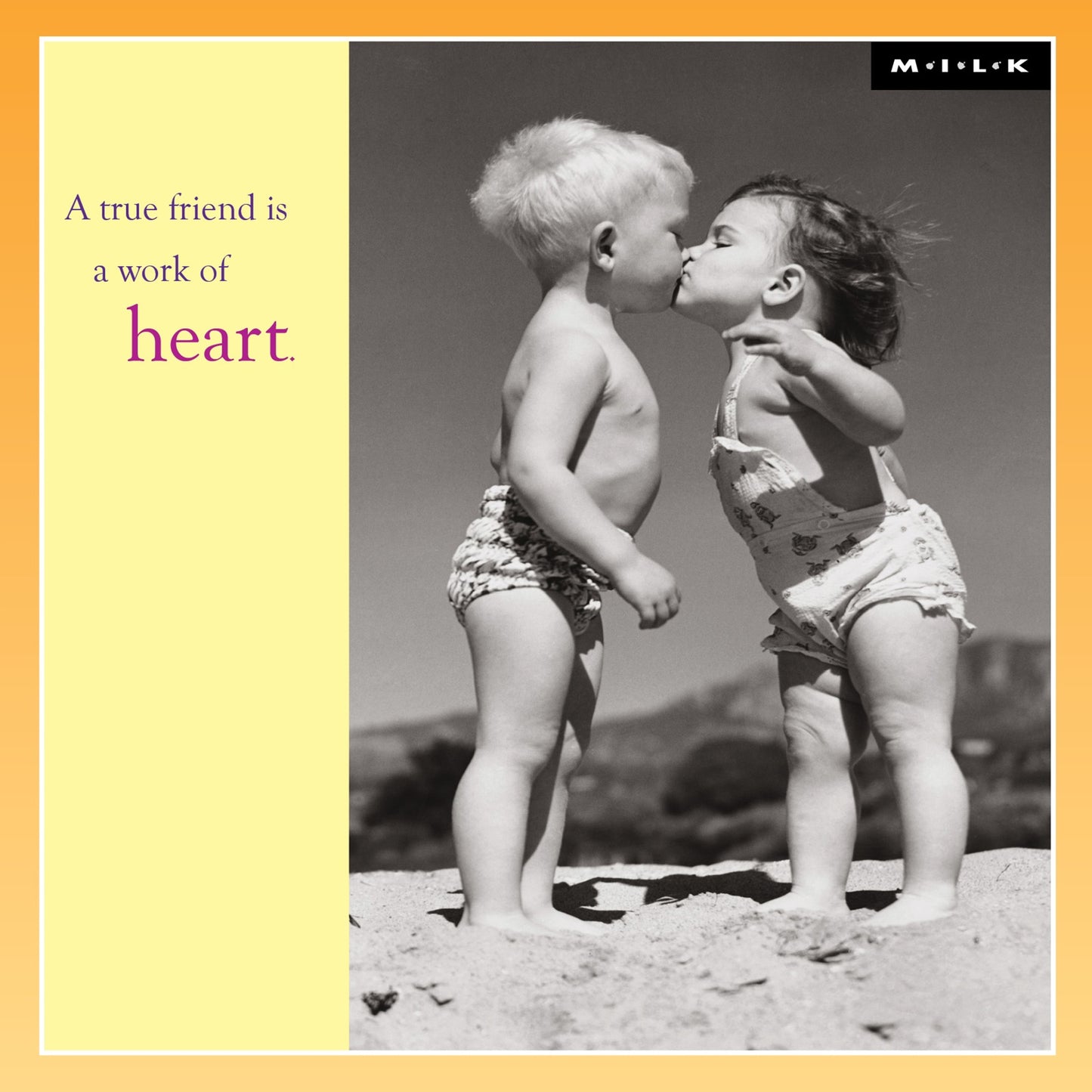 M.I.L.K Greeting Blank Card "A True friend is a work of heart"