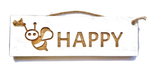 Wooden engraved Rustic 30cm Sign White  "Bee Happy"