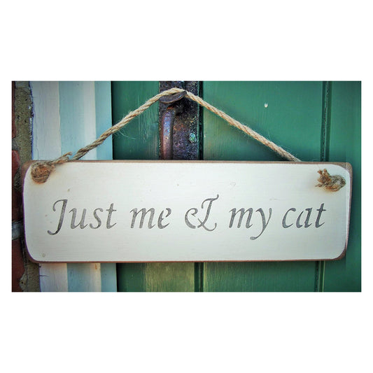 Just me and my cat - Vintage shabby chic Wooden Sign