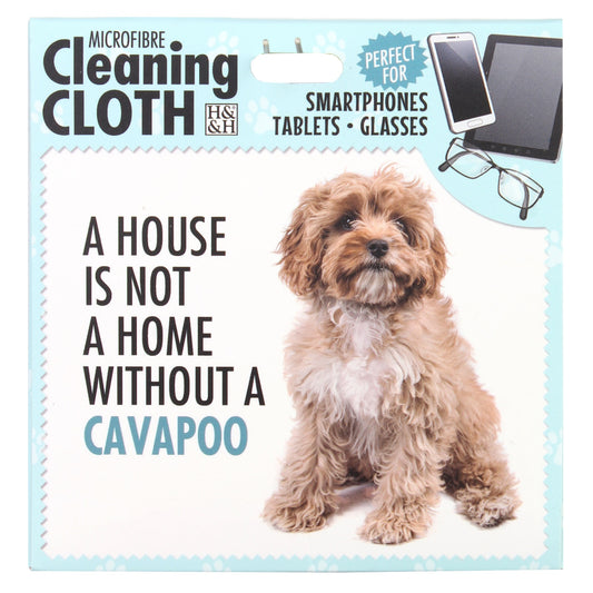 Microfibre Cleaning Cloth with Cavapoo Dog print and saying "A house is not a home without a Cavapoo"