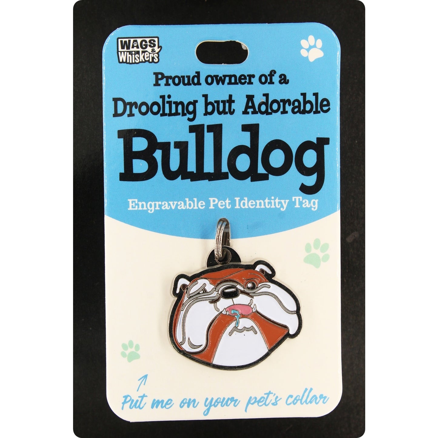 DESIRABLE GIFTS BULLDOG WAGS & WHISKERS DOG PET TAG I CAN NOT ENGRAVE THIS ITEM