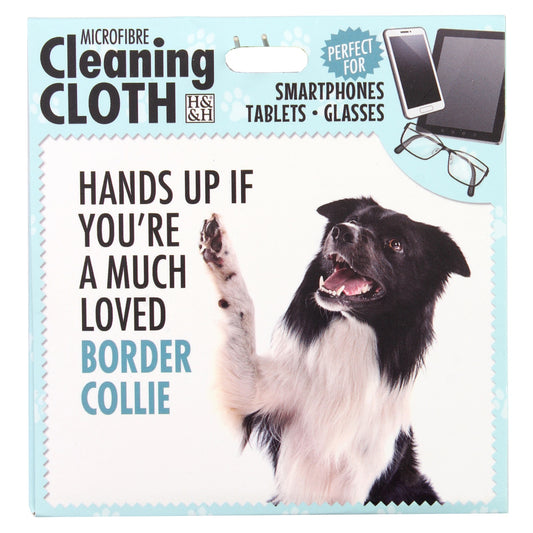Microfibre Cleaning Cloth with Border Collie Dog print and saying "Hands up if you're a much loved Border Collie"