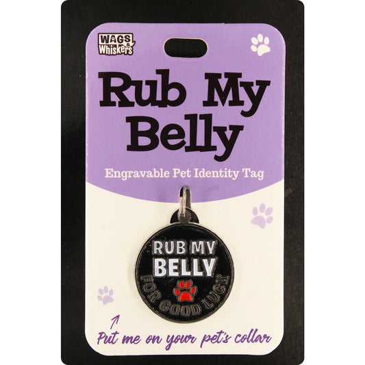 DESIRABLE GIFTS RUB MY BELLY WAGS & WHISKERS DOG PET TAG I CAN NOT ENGRAVE THIS ITEM