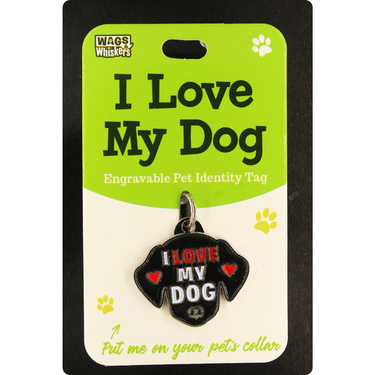 I LOVE MY DOG WAGS & WHISKERS DOG PET TAG I CAN NOT ENGRAVE THIS ITEM