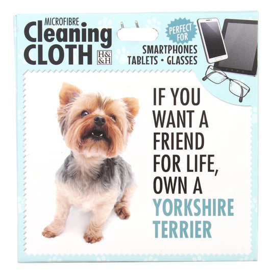 Microfibre Cleaning Cloth with Yorkshire Terrier Dog print and saying If you want a friend for life, own a Yorkshire Terrier
