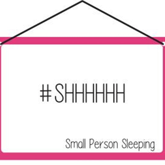 Hang Ups #Shhhh Small Person Sleeping - Rolled Tin Plaque with Coloured Cord