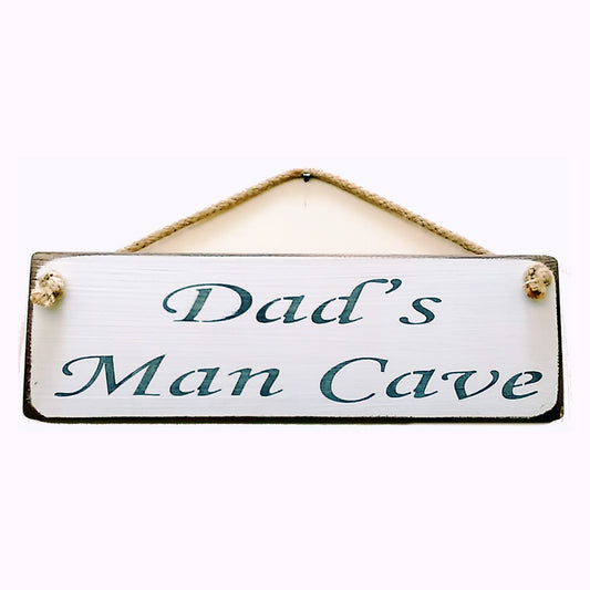 Dad's Man Cave - Vintage shabby chic Wooden Sign