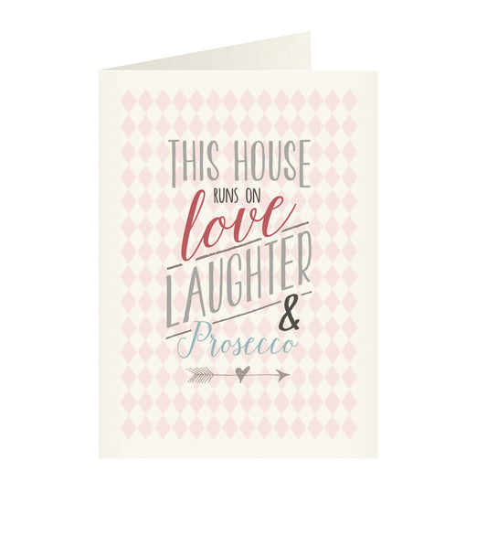 East of India - Just my type greeting card - This house runs on love, laughter & prosecco